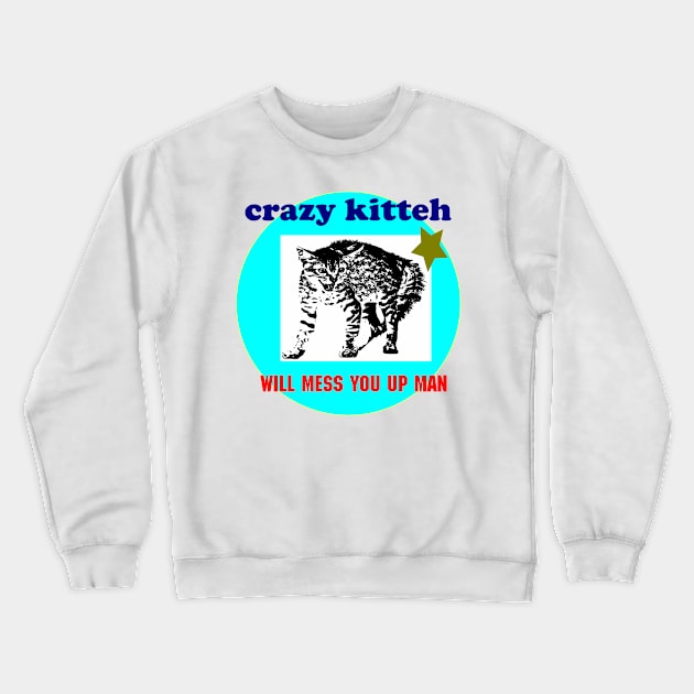 crazy kitteh Crewneck Sweatshirt by Tee_Graphica